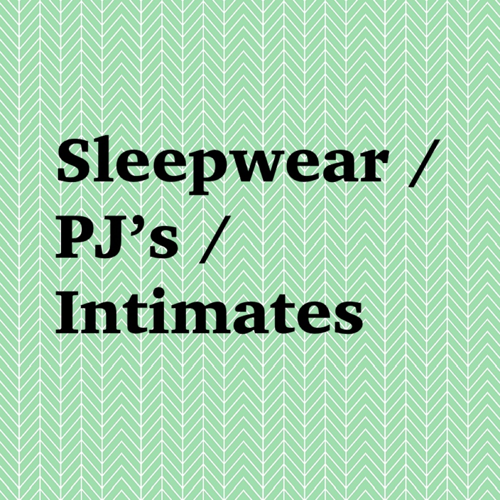 Sleepwear/PJ's/Intimates
